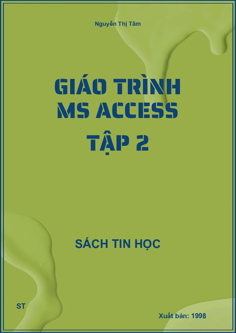 Giáo trình MS Access tập 2