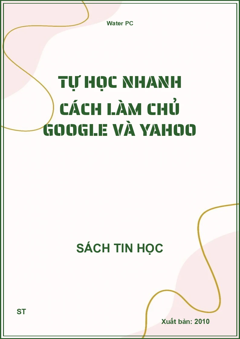 Tự học nhanh cách làm chủ Google và Yahoo