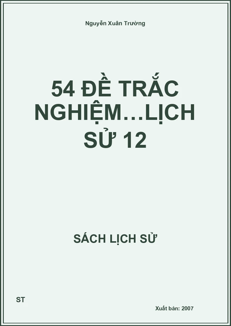 54 đề trắc nghiệm…lịch sử 12