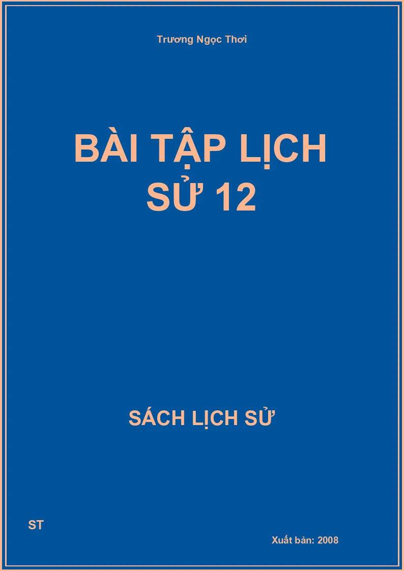 Bài tập lịch sử 12