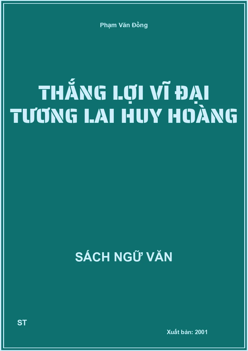 Thắng lợi vĩ đại tương lai huy hoàng