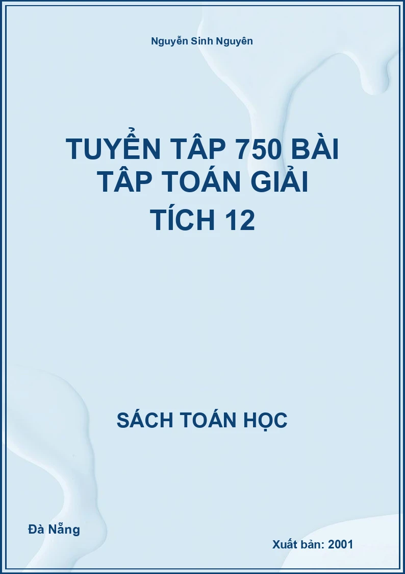 Tuyển tập 750 bài tập Toán giải tích 12