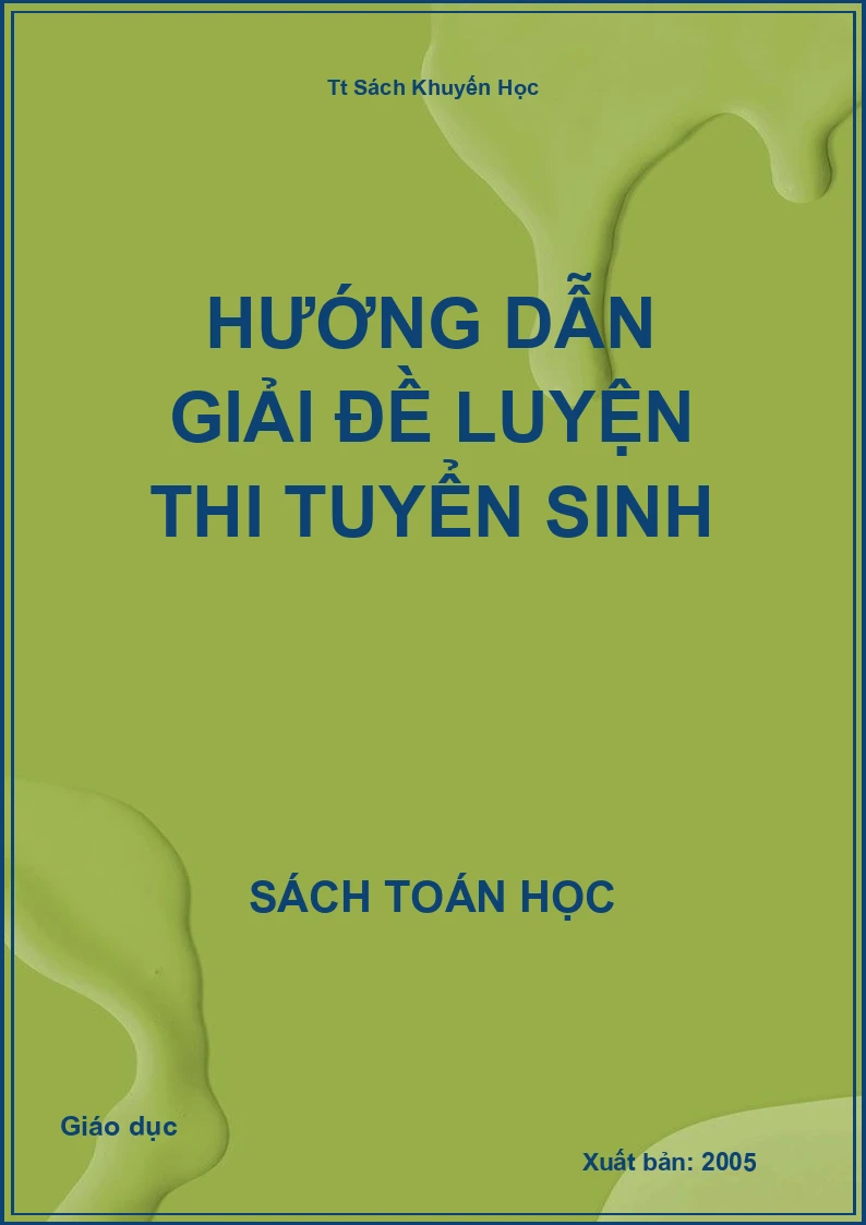Hướng dẫn giải đề luyện thi tuyển sinh