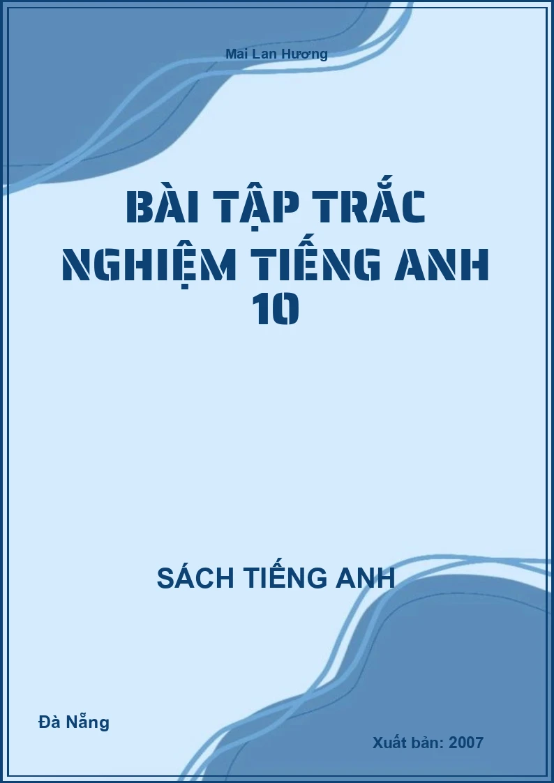 Bài Tập trắc nghiệm Tiếng Anh 10