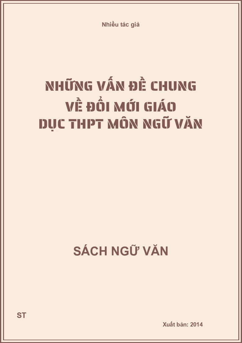 Những vấn đề chung về đổi mới giáo dục THPT môn Ngữ Văn
