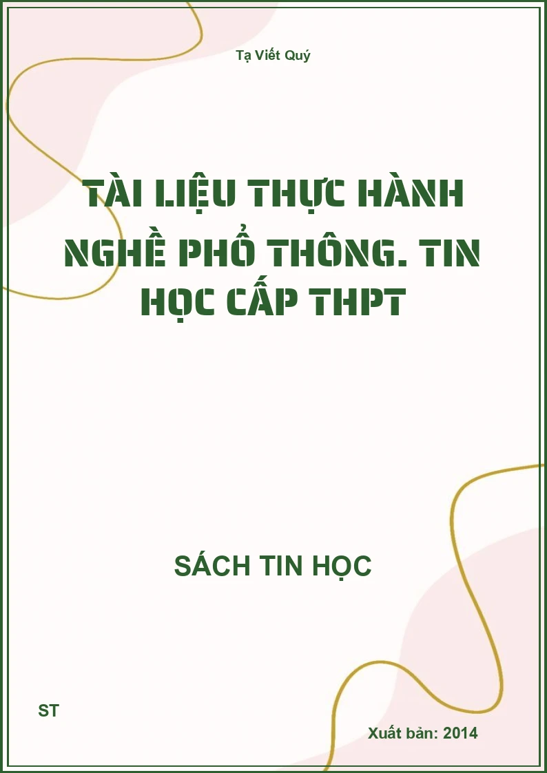 Tài liệu thực hành nghề phổ thông. Tin học cấp THPT