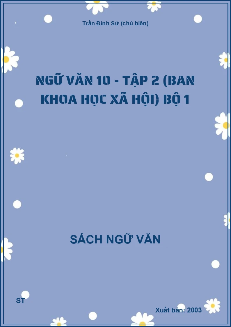Ngữ Văn 10 - Tập 2 (Ban Khoa học xã hội) Bộ 1