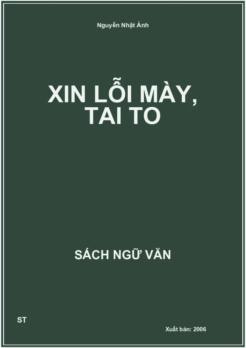 Xin lỗi mày, Tai To