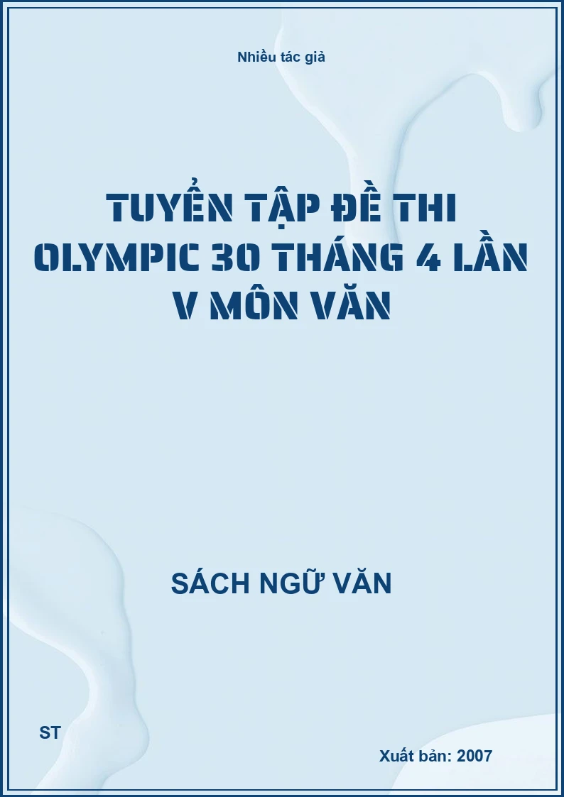 Tuyển tập đề thi Olympic 30 tháng 4 lần V môn Văn