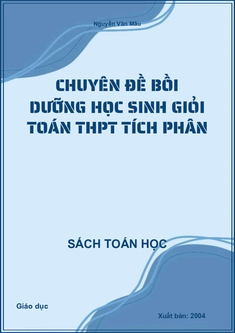 Chuyên đề bồi dưỡng học sinh giỏi toán THPT tích phân
