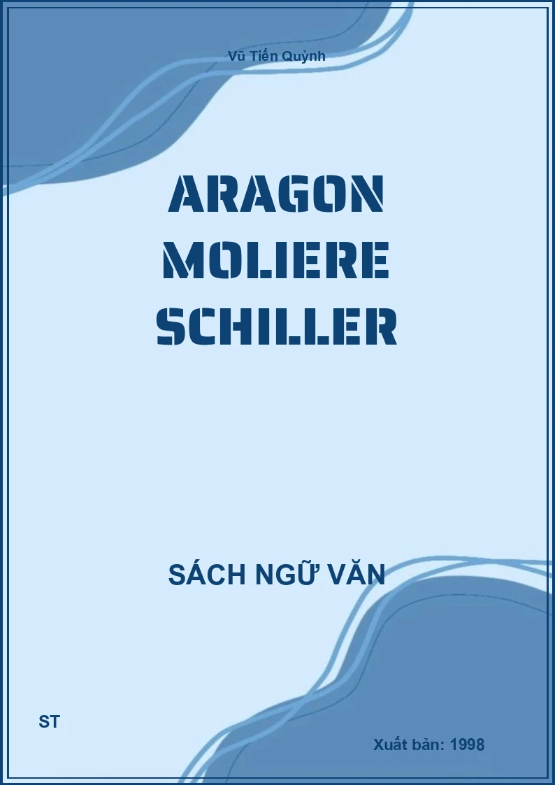 Aragon Moliere Schiller