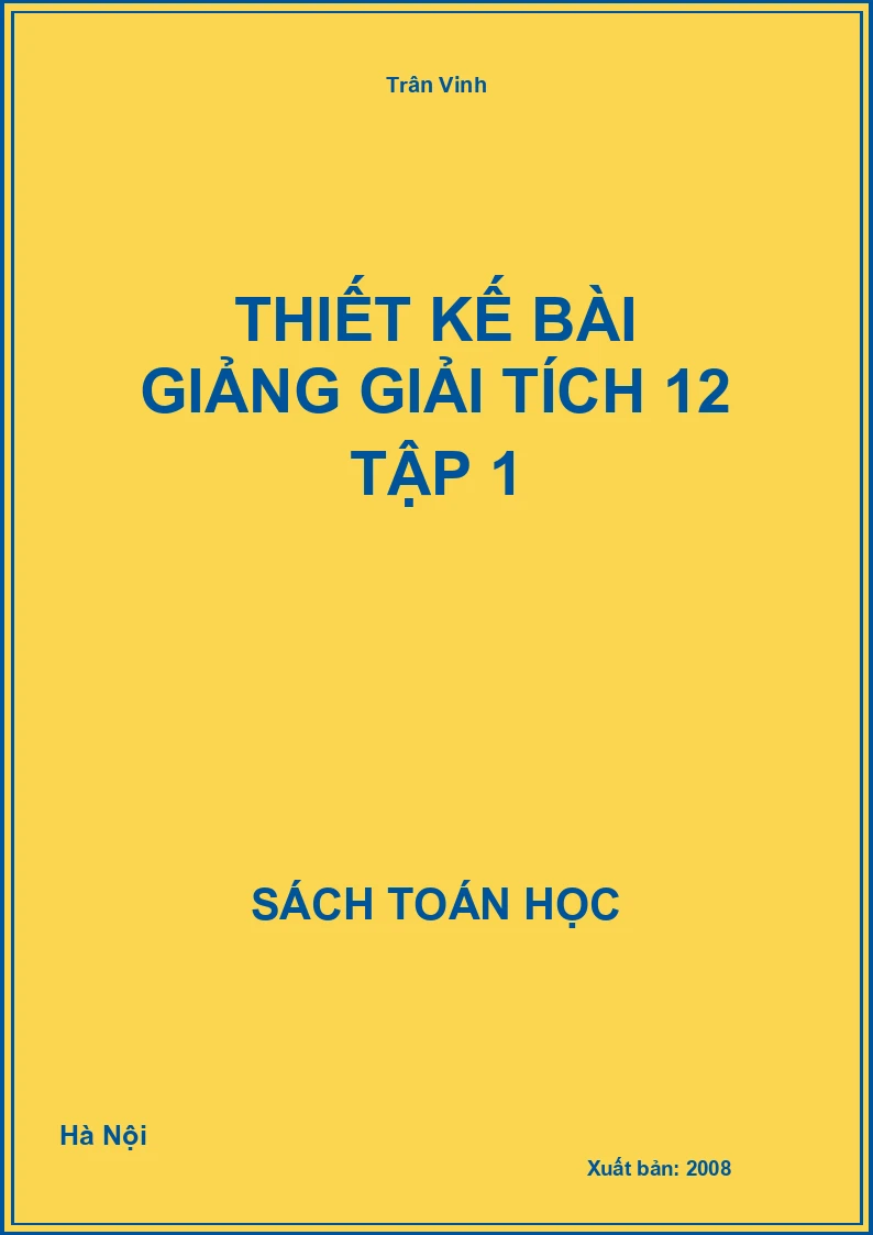 Thiết kế bài giảng giải tích 12 tập 1