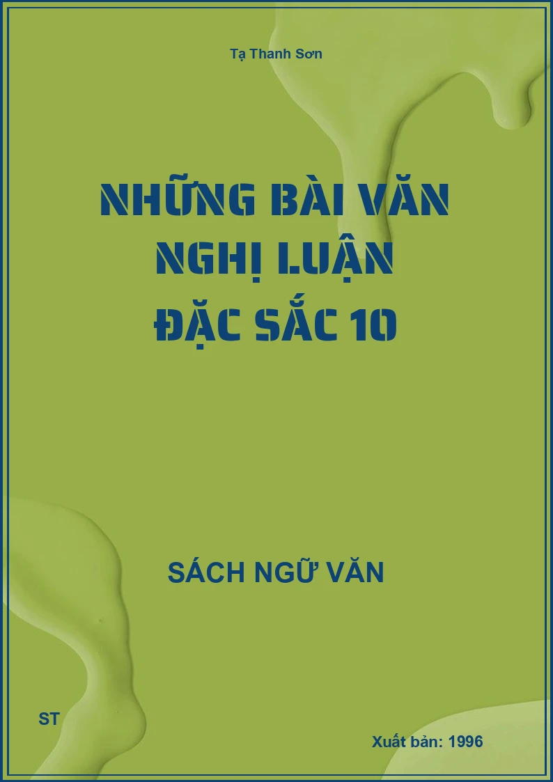 Những bài văn nghị luận đặc sắc 10