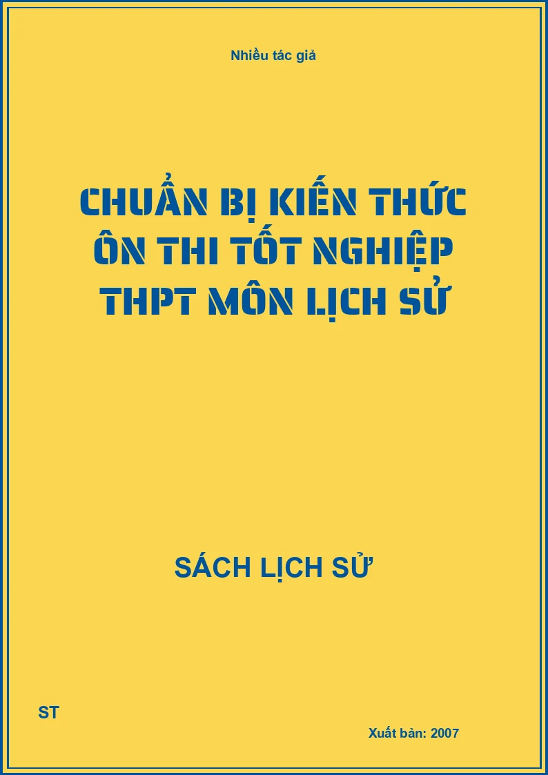 Chuẩn bị kiến thức ôn thi tốt nghiệp THPT môn lịch sử