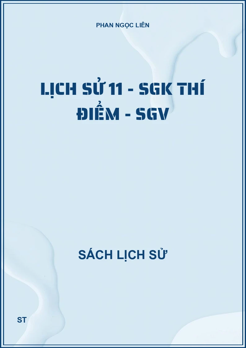 Lịch sử 11 - sgk thí điểm - sgv