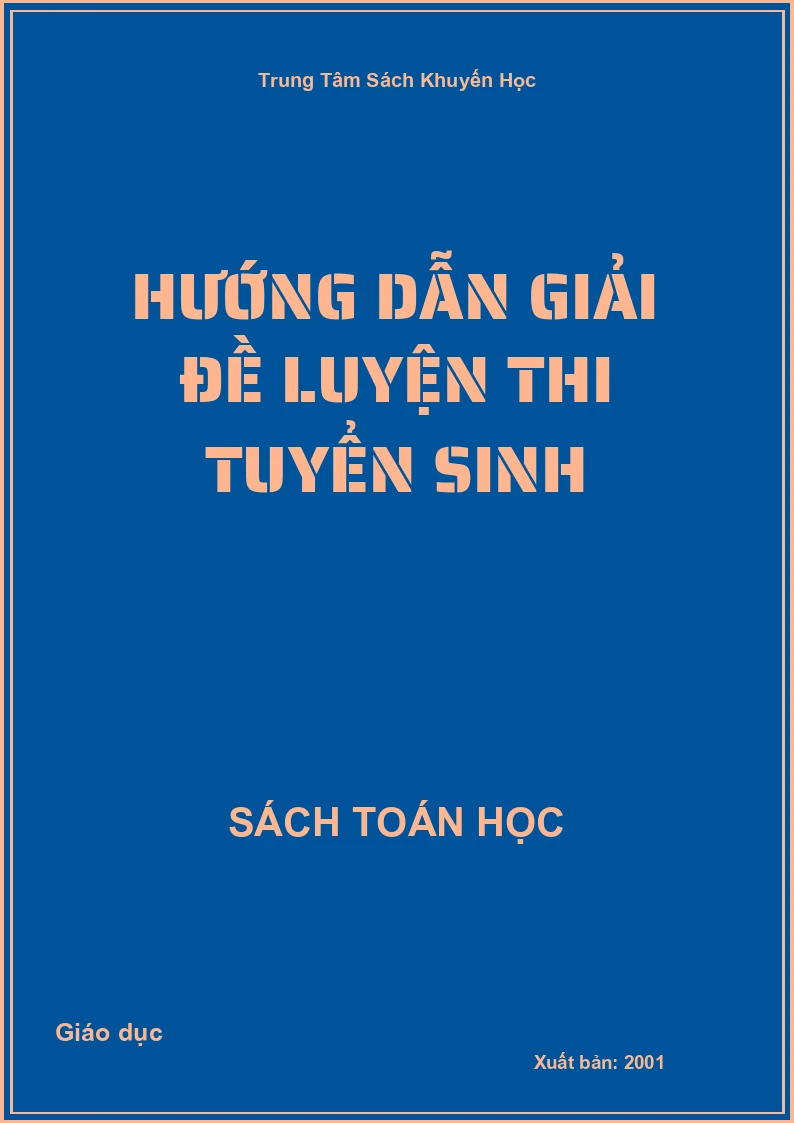 Hướng dẫn giải đề luyện thi tuyển sinh
