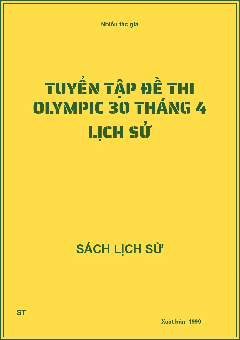 Tuyển tập đề thi Olympic 30 tháng 4 lịch sử
