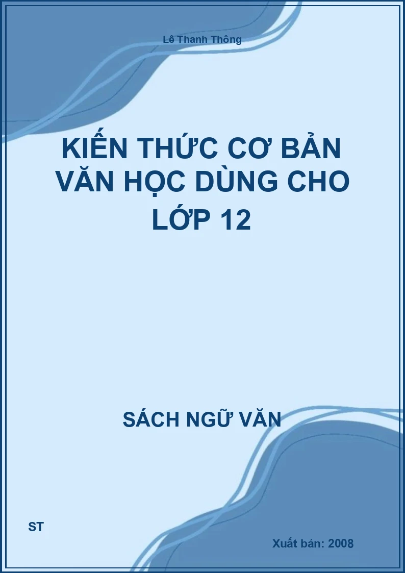Kiến thức cơ bản văn học dùng cho lớp 12