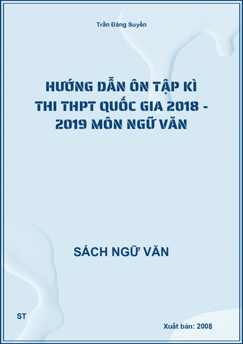 Hướng dẫn ôn tập kì thi THPT Quốc gia 2018 - 2019 môn Ngữ Văn