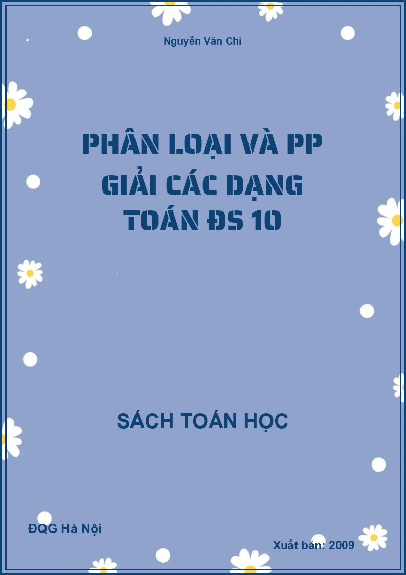 Phân loại và PP giải các dạng toán ĐS 10