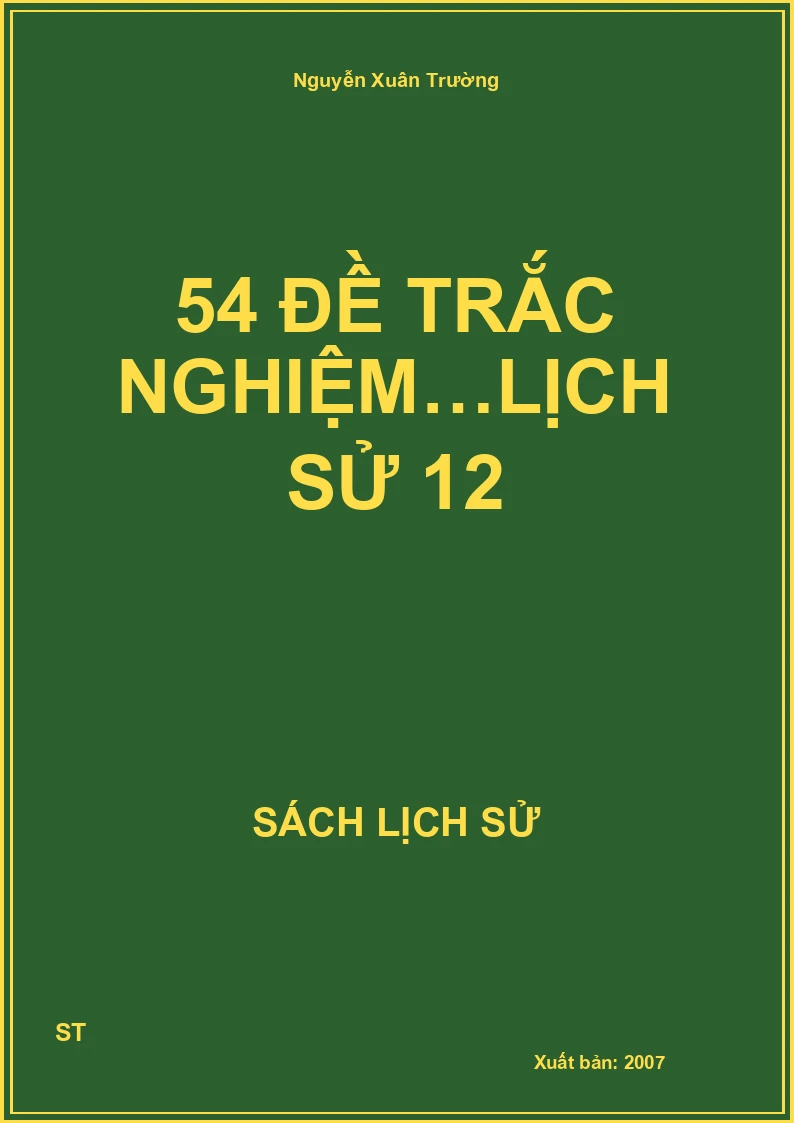 54 đề trắc nghiệm…lịch sử 12