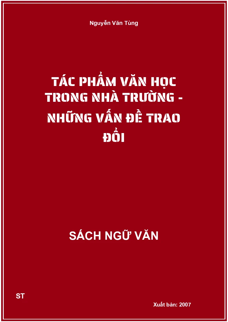 Tác phẩm văn học trong nhà trường - Những vấn đề trao đổi