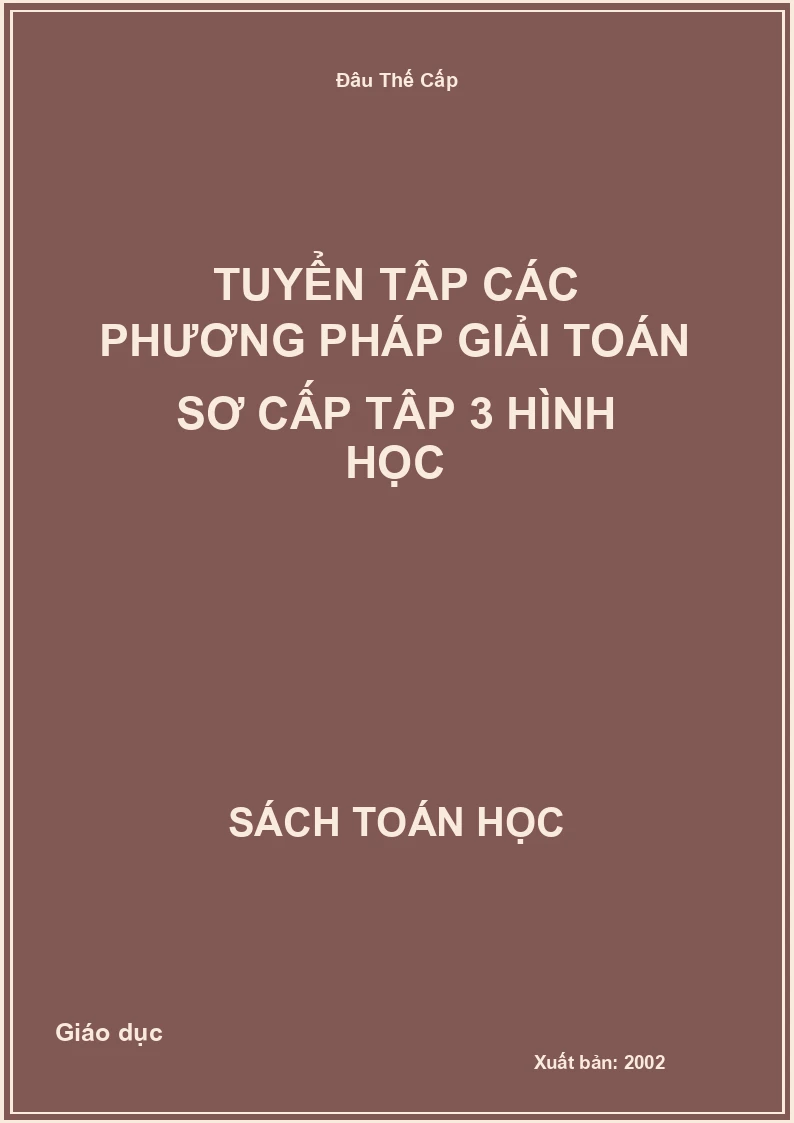 Tuyển tập các phương pháp giải toán sơ cấp tập 3 hình học