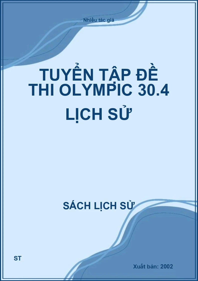 Tuyển tập đề thi Olympic 30.4 lịch sử