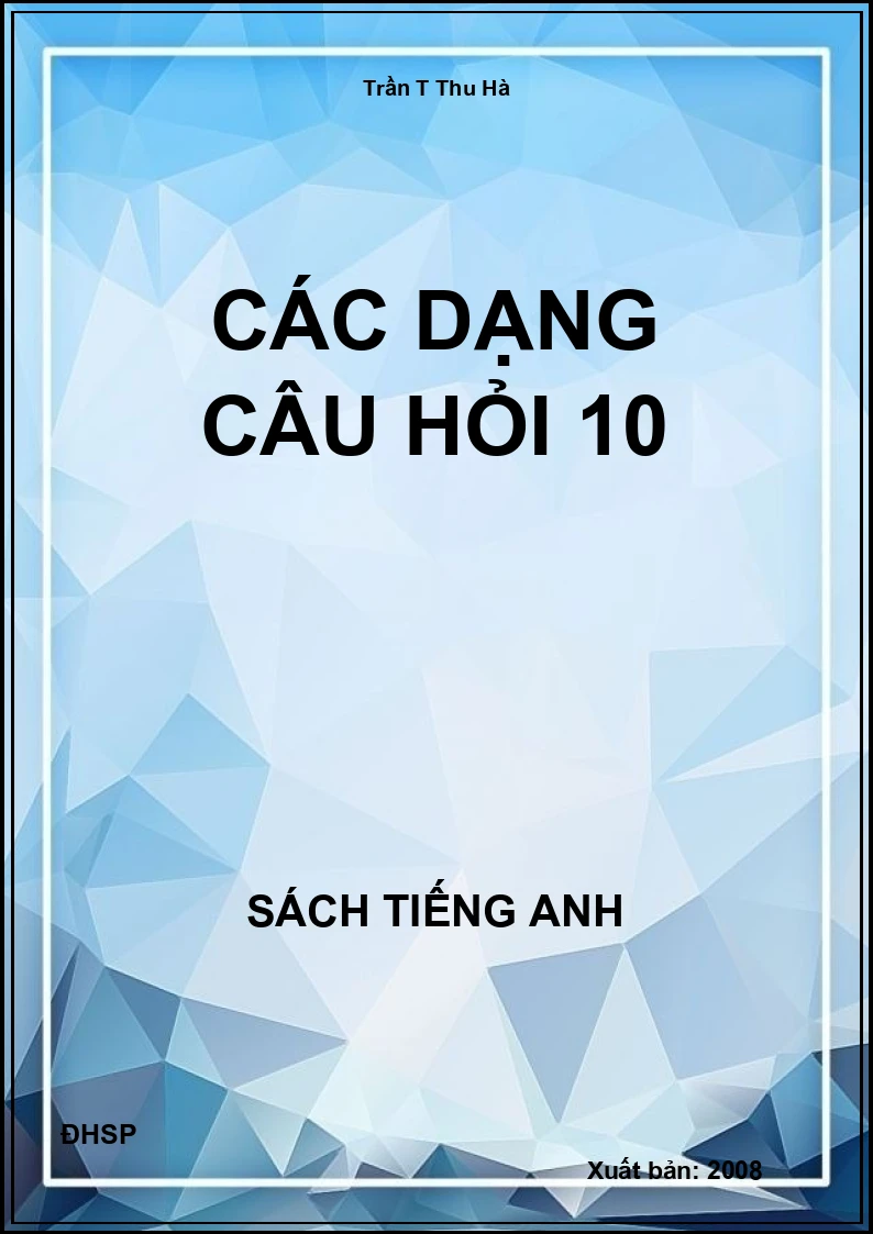 Các dạng câu hỏi 10