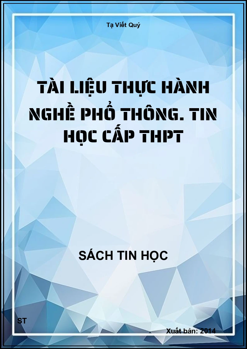 Tài liệu thực hành nghề phổ thông. Tin học cấp THPT