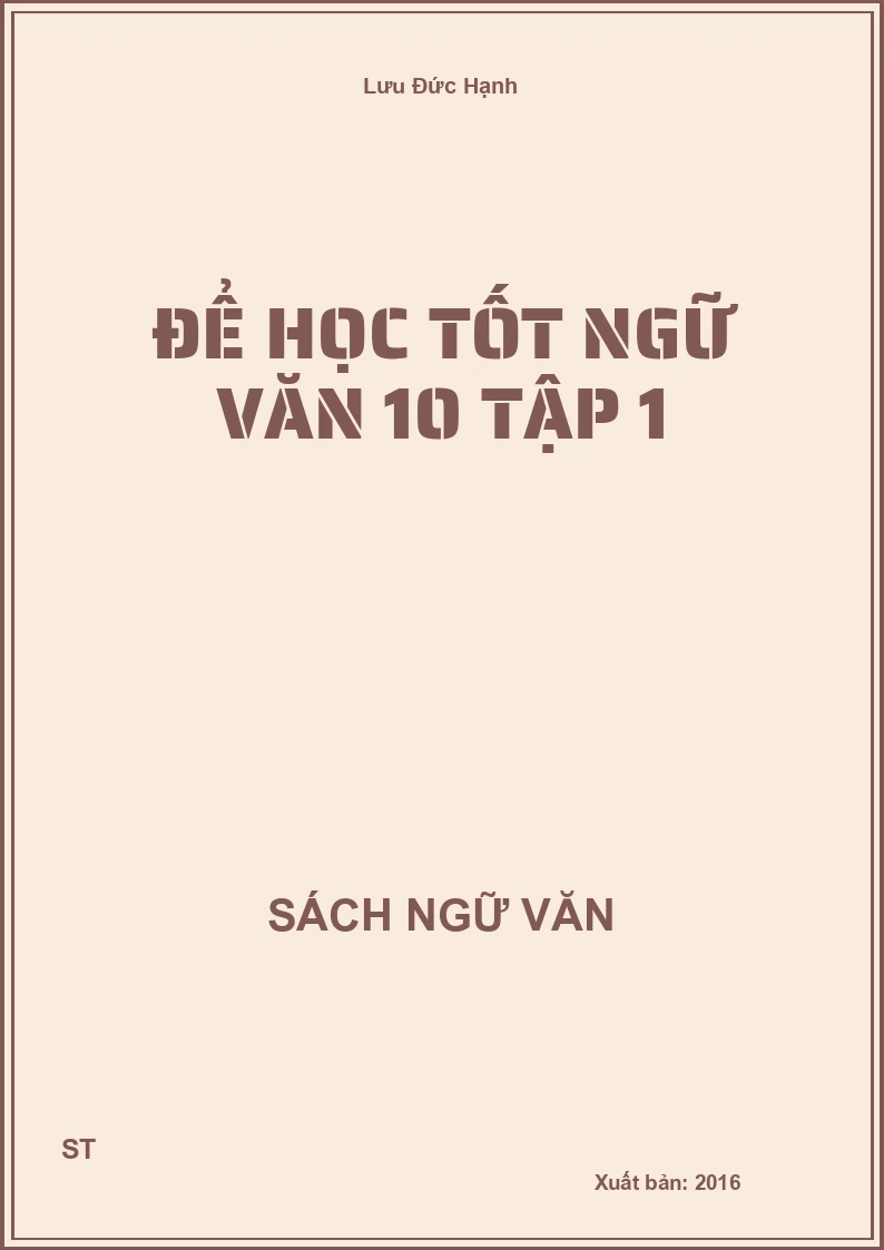 Để học tốt Ngữ văn 10 tập 1