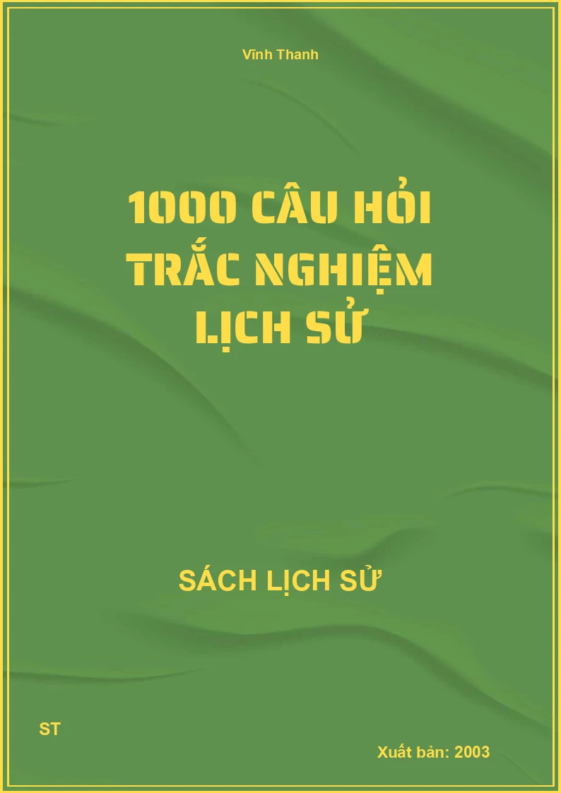 1000 câu hỏi trắc nghiệm lịch sử