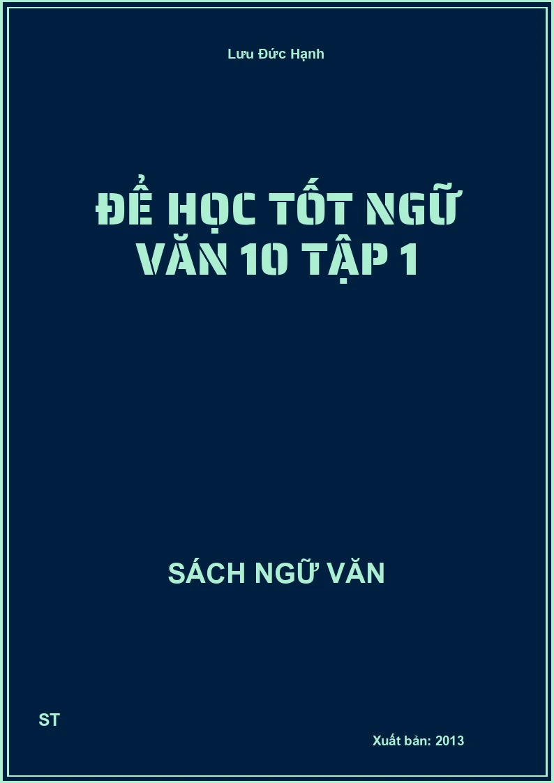 Để học tốt Ngữ văn 10 tập 1