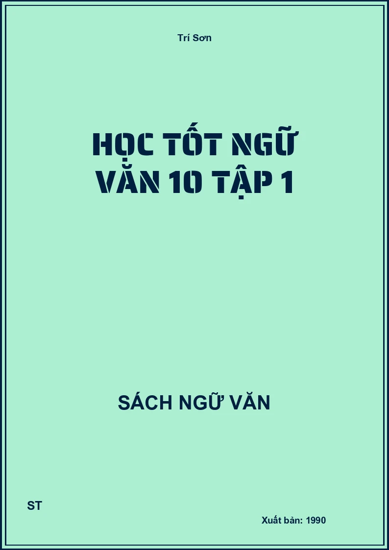 Học tốt Ngữ văn 10 tập 1