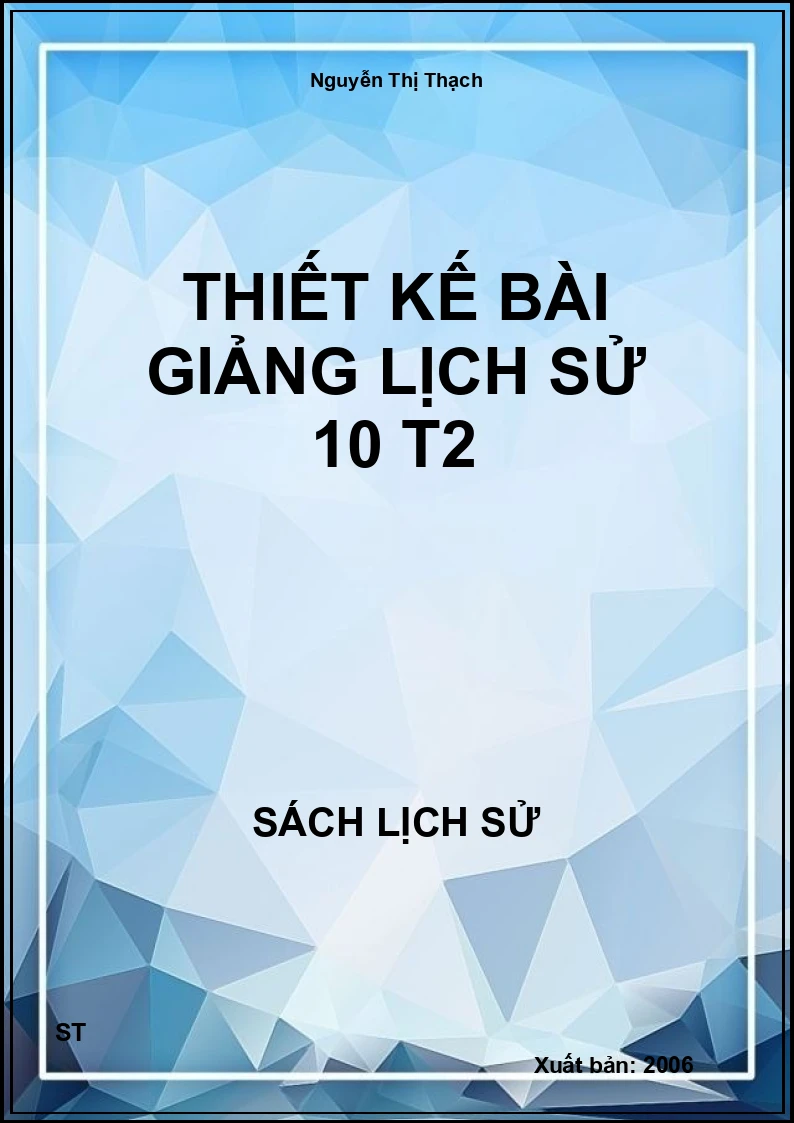 Thiết kế bài giảng lịch sử 10 T2
