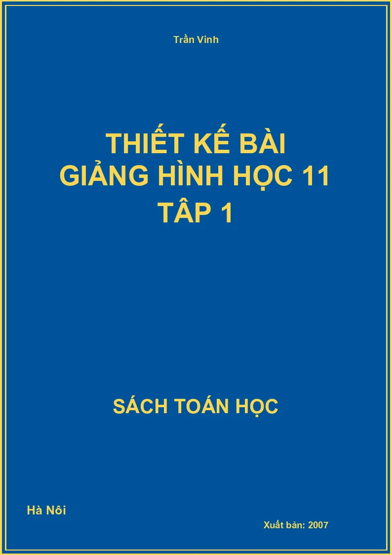 Thiết kế bài giảng hình học 11 tập 1