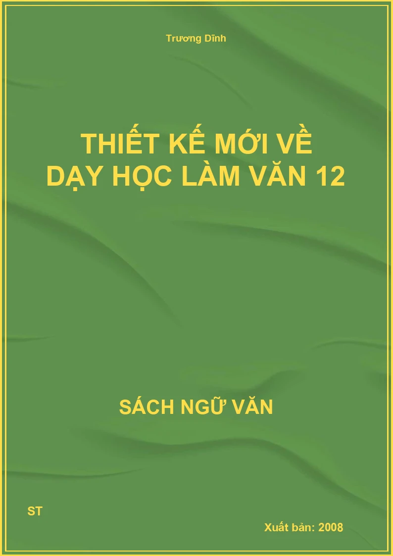 Thiết kế mới về dạy học Làm văn 12