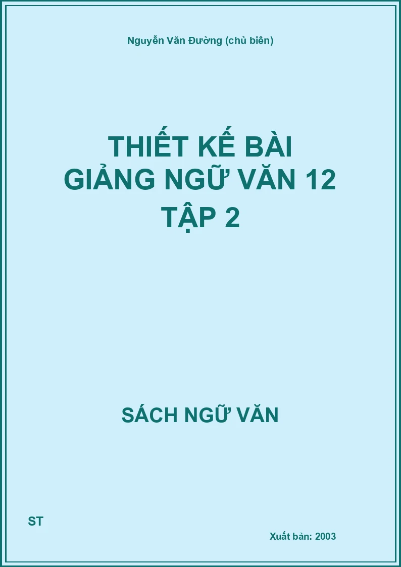 Thiết kế bài giảng Ngữ văn 12 Tập 2