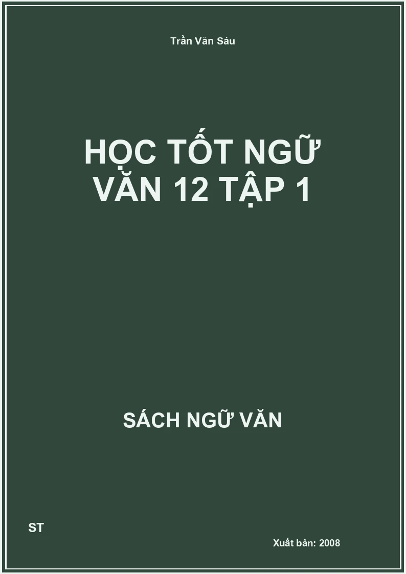 Học tốt Ngữ Văn 12 Tập 1