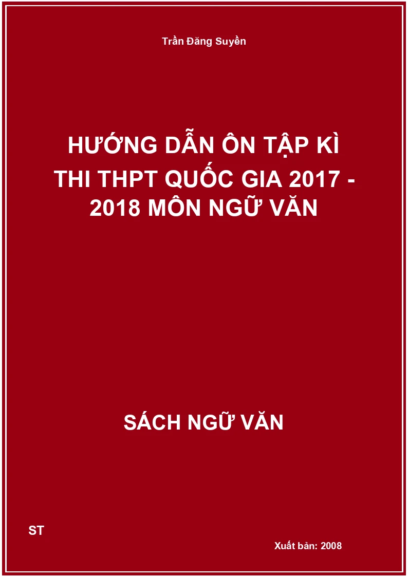 Hướng dẫn ôn tập kì thi THPT Quốc gia 2017 - 2018 môn Ngữ Văn