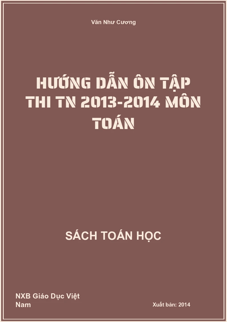 Hướng Dẫn Ôn Tập Thi TN 2013-2014 Môn Toán