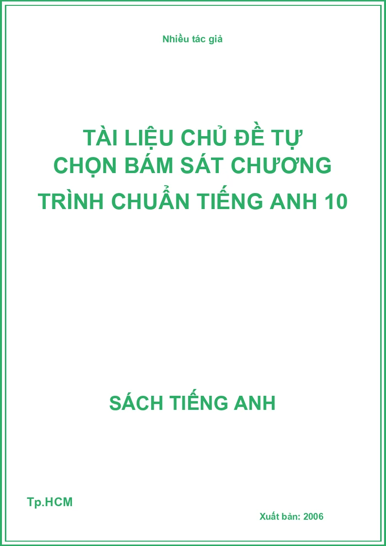 Tài liệu chủ đề tự chọn bám sát chương trình chuẩn tiếng Anh 10