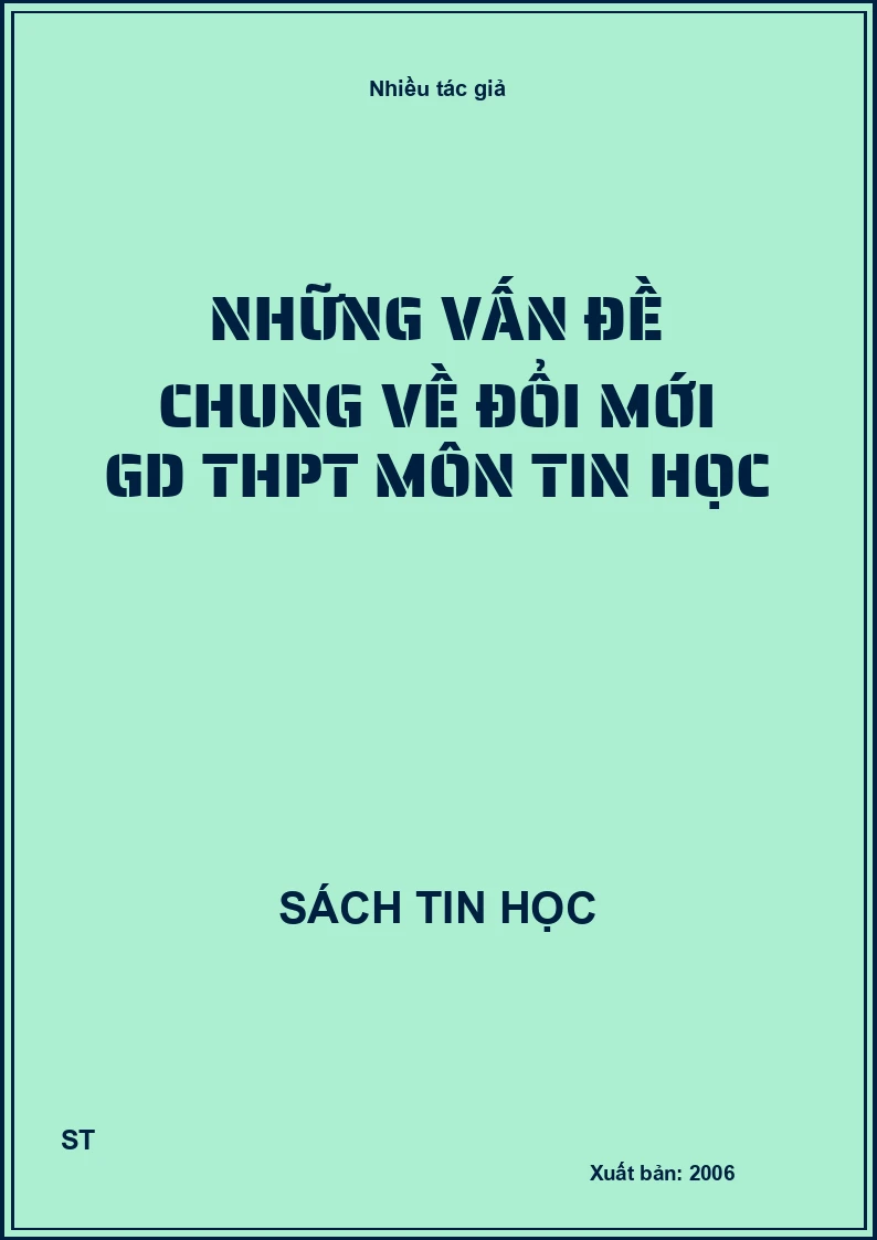 Những vấn đề chung về đổi mới Gd THPT môn tin học