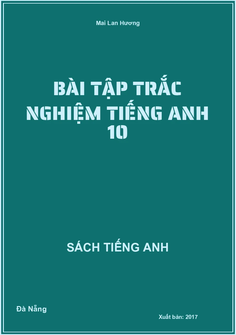 Bài Tập trắc nghiệm Tiếng Anh 10