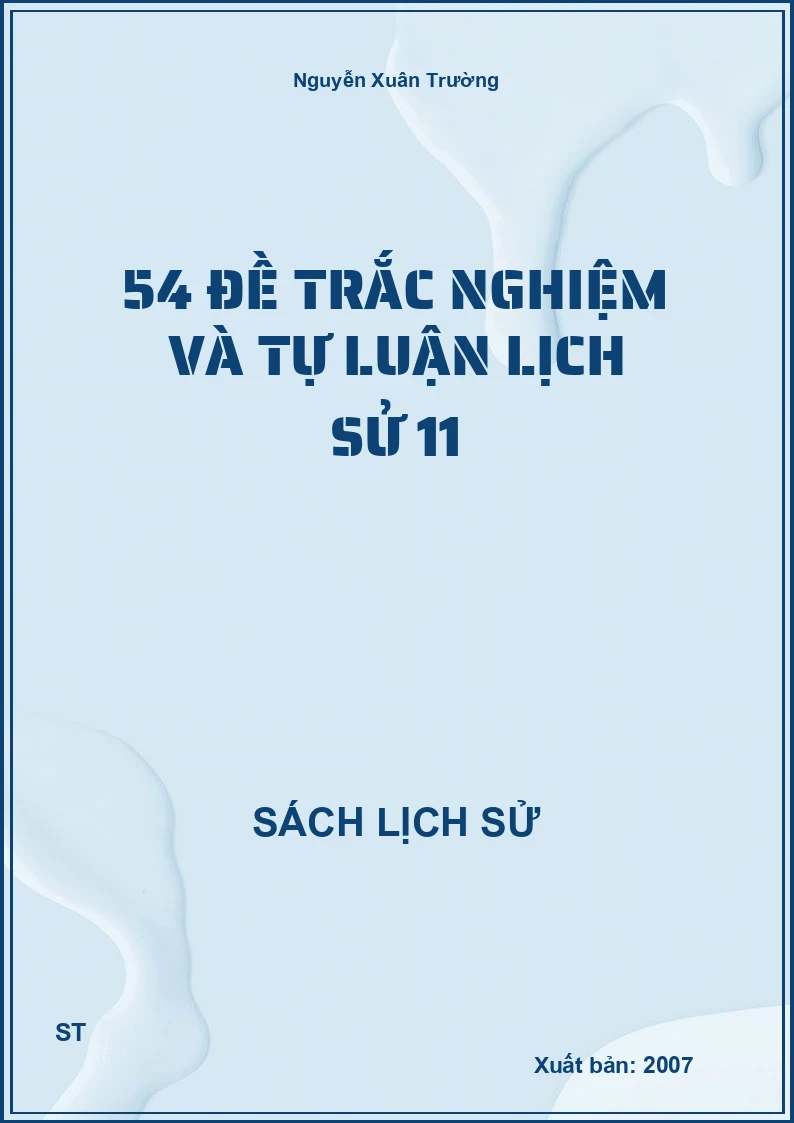 54 đề trắc nghiệm và tự luận lịch sử 11