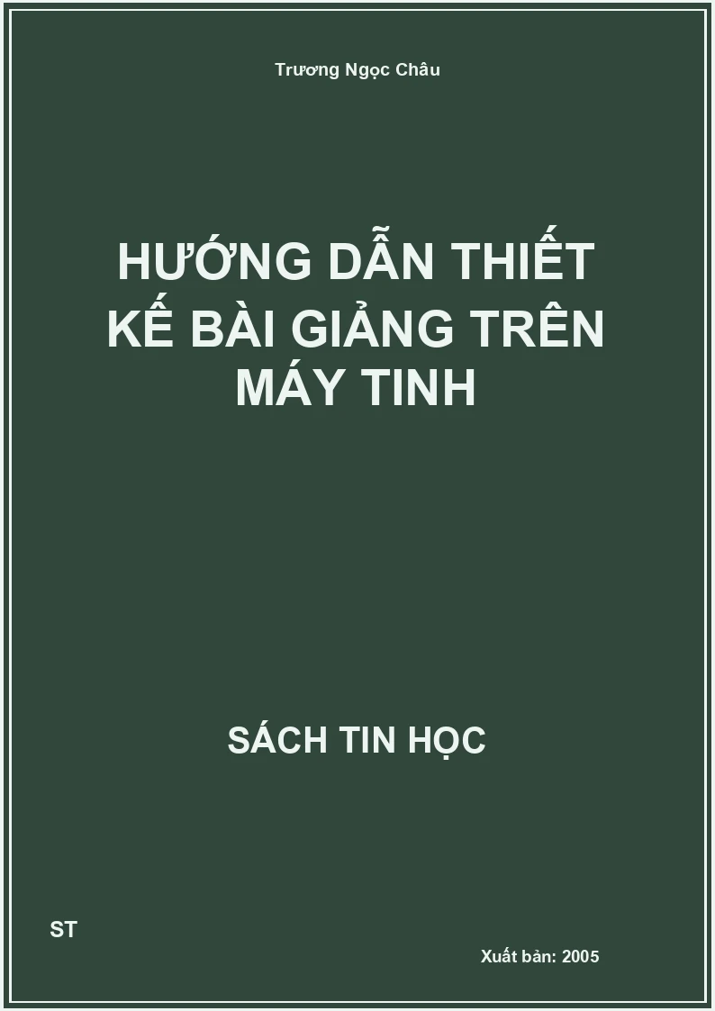 Hướng dẫn thiết kế bài giảng trên máy tinh