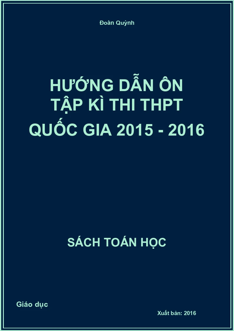 Hướng dẫn ôn tập kì thi THPT Quốc gia 2015 - 2016
