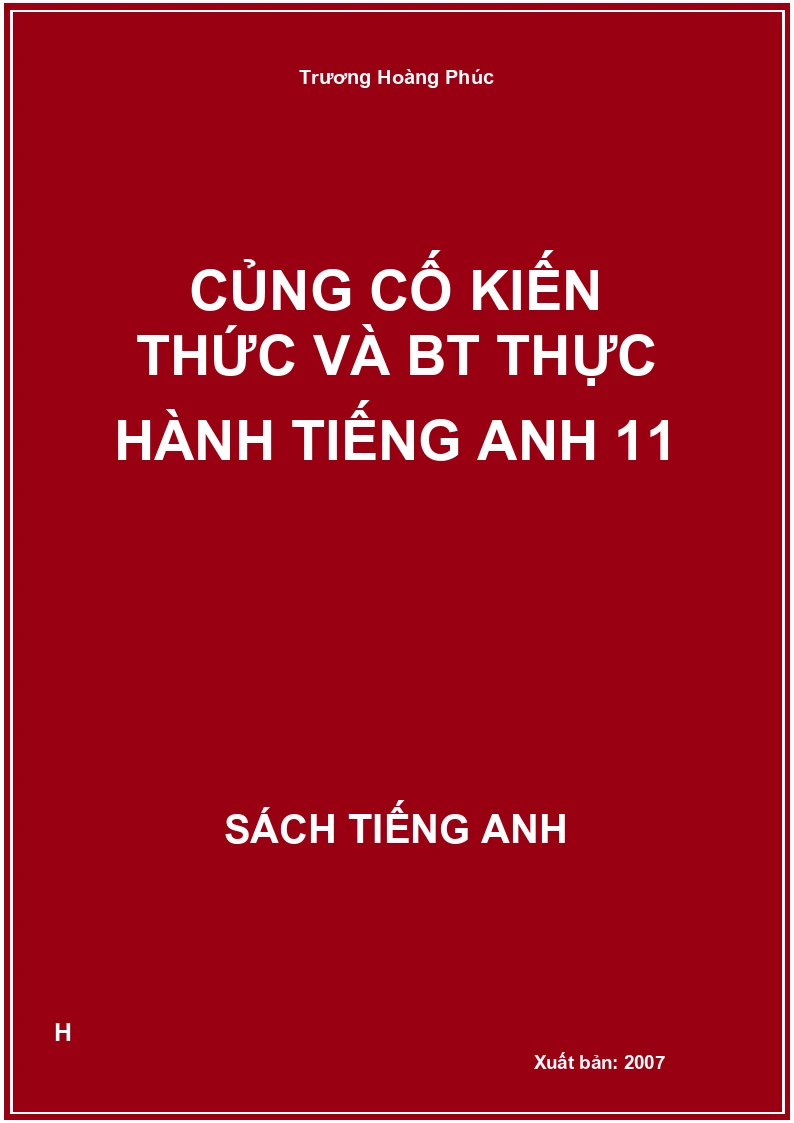 Củng cố kiến thức và BT thực hành Tiếng anh 11