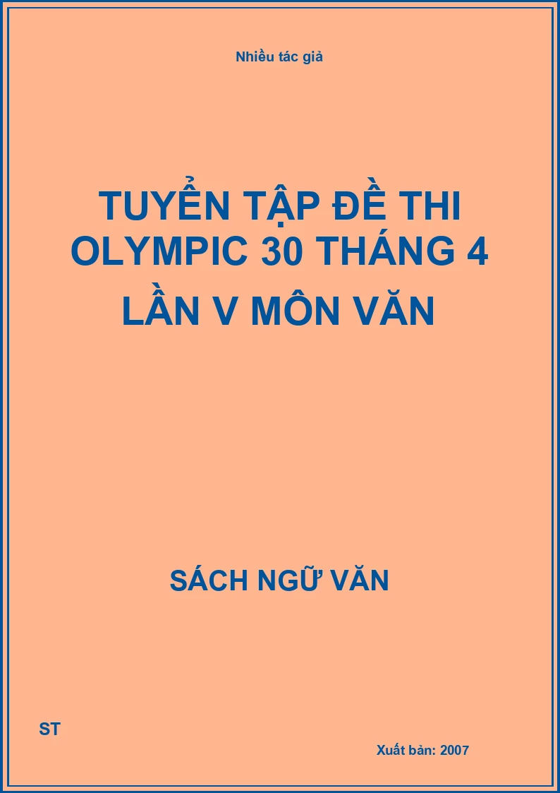 Tuyển tập đề thi Olympic 30 tháng 4 lần V môn Văn