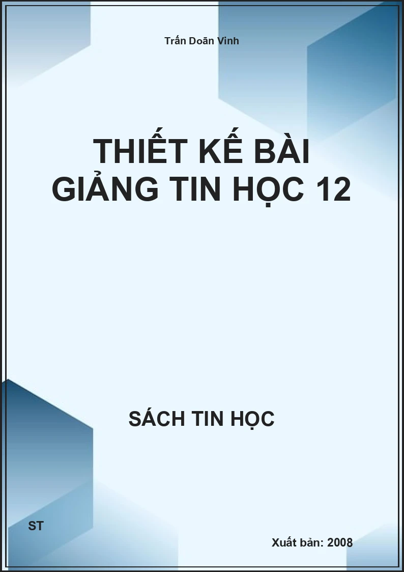 Thiết kế bài giảng tin học 12